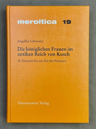 Item #M11908 Die königlichen Frauen im antiken Reich von Kusch. 25. Dynastie bis zur Zeit des...