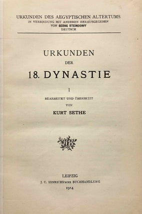 Urkunden (IV) (Urkunden des Ägyptischen Altertums IV. Abt.) der 18. Dynastie. Übersetzung zu den Heften 1-4.