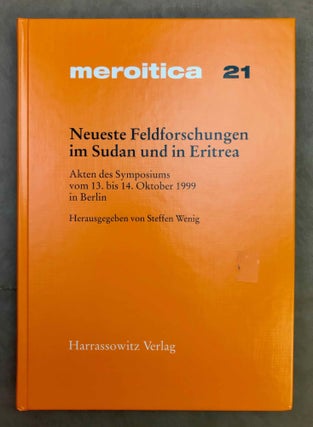 Item #M11935 Neueste Feldforschungen im Sudan und in Eritrea. Akten des Symposiums vom 13. bis...