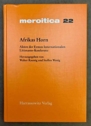 Item #M11936 Afrikas Horn. Akten der ersten internationalen Littmann-Konferenz 2. bis 5. Mai 2002...