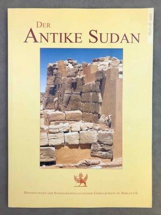 Der antike Sudan. Mitteilungen der Sudanarch&auml;ologischen Gesellschaft zu Berlin. Volumes 15, 16, 17, 18, 19, 20, 21 + Sonderheft 2014.