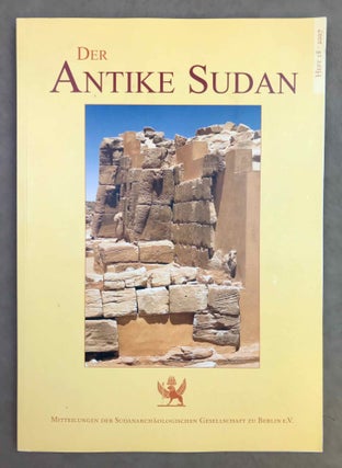 Der antike Sudan. Mitteilungen der Sudanarchäologischen Gesellschaft zu Berlin. Volumes 15, 16, 17, 18, 19, 20, 21 + Sonderheft 2014.