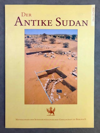 Der antike Sudan. Mitteilungen der Sudanarch&auml;ologischen Gesellschaft zu Berlin. Volumes 15, 16, 17, 18, 19, 20, 21 + Sonderheft 2014.