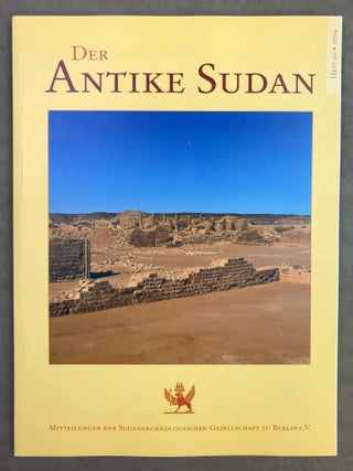 Der antike Sudan. Mitteilungen der Sudanarch&auml;ologischen Gesellschaft zu Berlin. Volumes 15, 16, 17, 18, 19, 20, 21 + Sonderheft 2014.