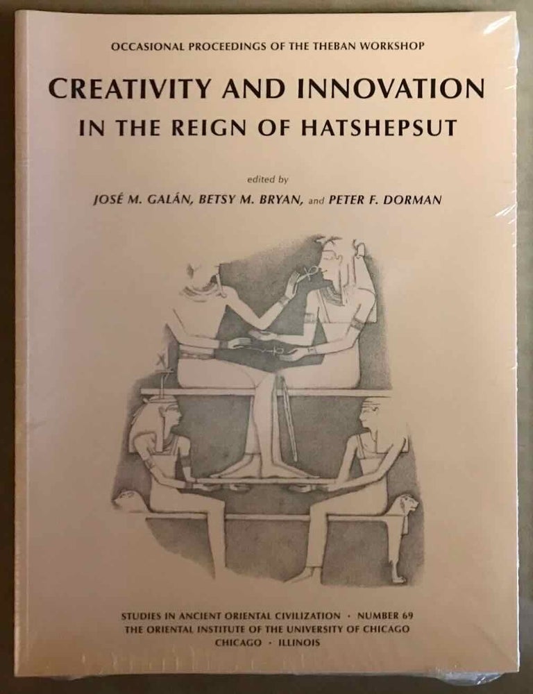 Item #M11957 Creativity and innovation in the reign of Hatshepsut. GAL&Aacute;N Jos&eacute; M. - BRYAN Betsy M. - DORMAN Peter F.[newline]M11957-00.jpeg