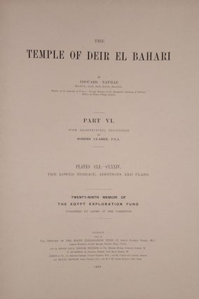 Deir el-Bahari, complete set of 7 volumes: Introduction volume: its plan, its founders and its first explorers. Part I (Pl. I-XXIV): The North-Western end of the upper platform. Part II (Pl. XXV-LV): The ebony shrine. Northern half of the middle platform. Part III (Pl. LVI-LXXXVI): End of northern half and southern half of the middle platform. Part IV (Pl. LXXXVII-CXVIII): The shrine of Hathor and the southern hall of offerings. Part V (Pl. CXIX-CL): The upper court and sanctuary. Part VI (Pl. CLI-CLXXIV): The lower terrace, additions and plans.[newline]M1197-35.jpg