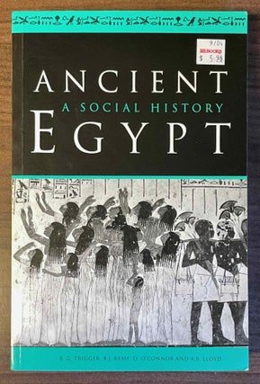 Item #M11975a Ancient Egypt. A Social History. TRIGGER Bruce G. - KEMP Barry J. - O'CONNOR David...