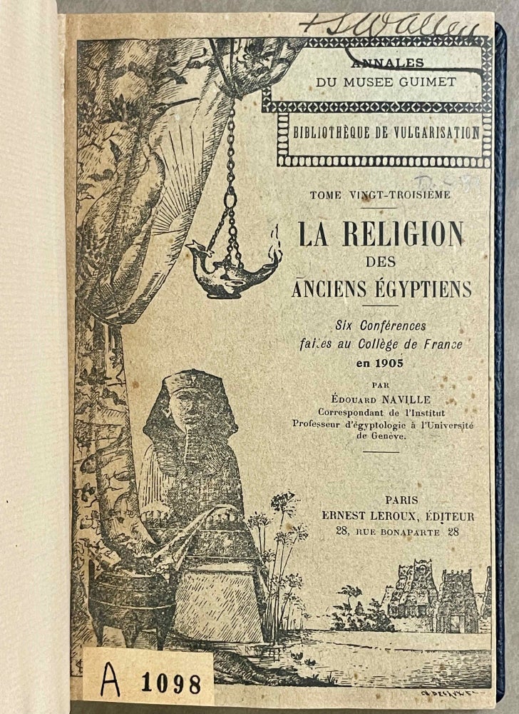 Item #M1198 La religion des anciens Egyptiens - 6 conférences faites au Collège de France en 1905. NAVILLE Edouard.[newline]M1198-00.jpeg