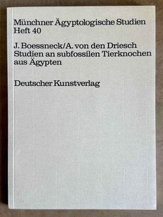 Item #M11995a Studien an subfossilen Tierknochen aus &Auml;gypten. BOESSNECK Joachim - DRIESCH...