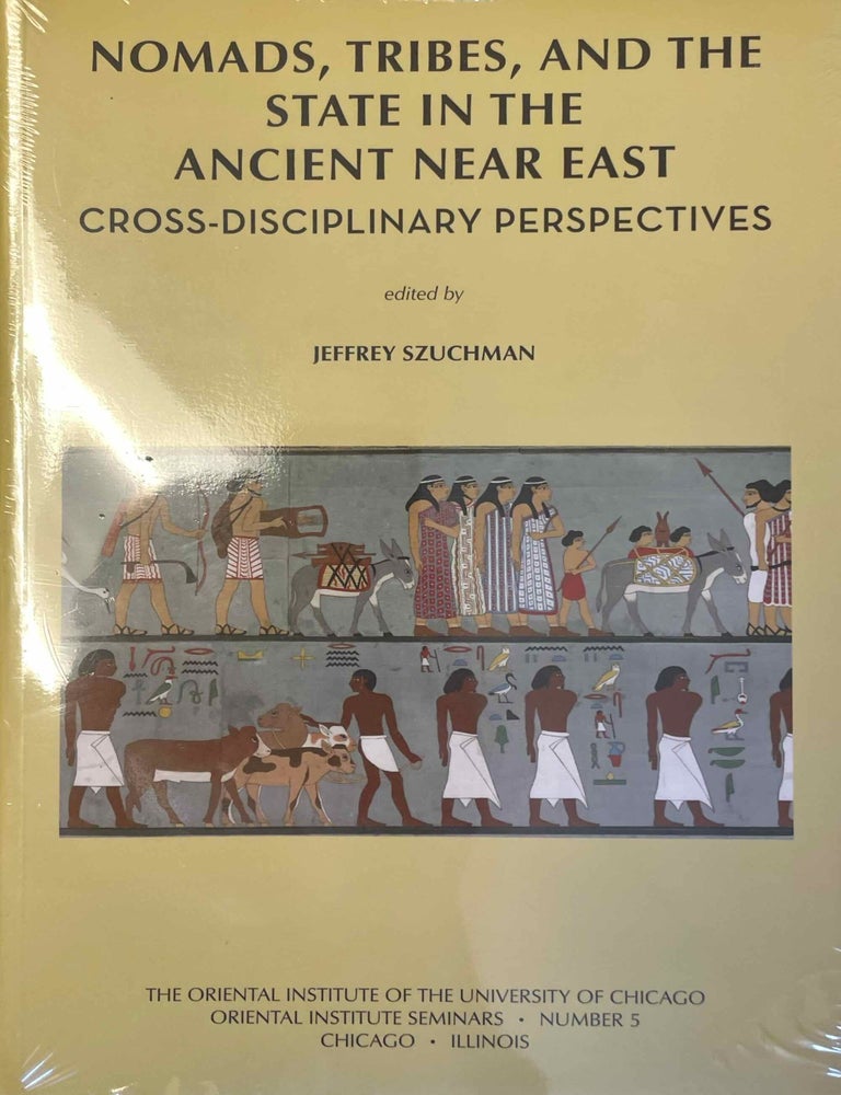 Item #M12003 Nomads, tribes, and the state in the ancient Near East. Cross-discipilinary perspectives. SZUCHMAN Jeffrey.[newline]M12003-00.jpeg