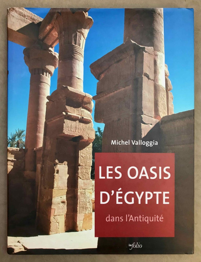 Item #M12040 Les oasis d'Egypte dans l'Antiquit&eacute;. Des origines au deuxi&egrave;me mill&eacute;naire avant J.-C. VALLOGGIA Michel.[newline]M12040-00.jpeg