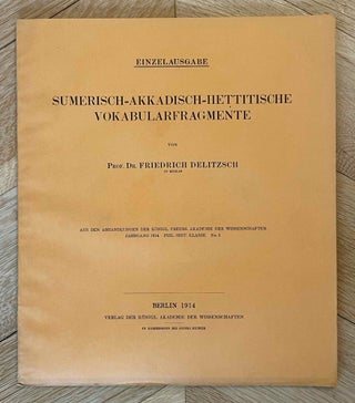 Item #M12076 Sumerisch-akkadisch-hettitische Vokabularfragmente. DELITZSCH Friedrich