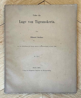 Item #M12082 Ueber die Lage von Tigranokerta. SACHAU Eduard