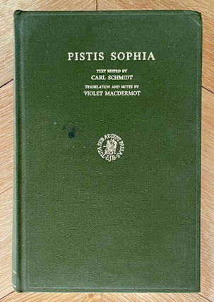 Item #M12099 Pistis Sophia. translations, notes by, text established by
