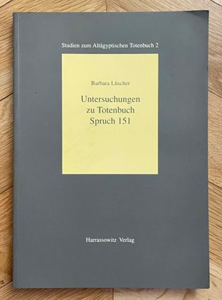 Item #M12107 Untersuchungen zu Totenbuch Spruch 151. LÜSCHER Barbara