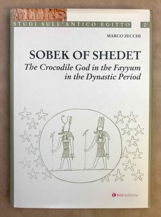 Item #M12133 Sobek of Shedet. The Crocodile God in the Fayyum in the dynastic period. ZECCHI Marco