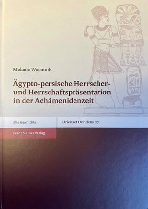 Item #M12159 Ägypto-persische Herrscher- und Herrschaftspräsentation in der Achämenidenzeit....