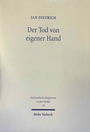 Item #M12165 Der Tod von eigener Hand. Studien zum Suizid im Alten Testament, Alten Ägypten und...