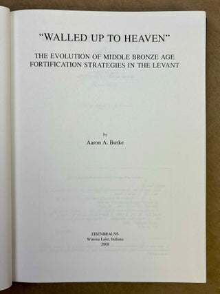 "Walled up to heaven". The evolution of Middle Bronze Age fortification strategies in the Levant.