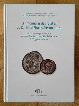 Item #M12183a Les monnaies des fouilles du Centre d'Etudes Alexandrines. Les monnayages de...