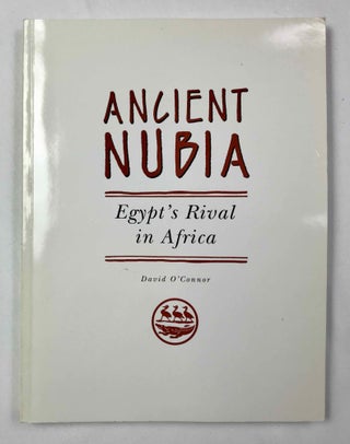 Item #M1219a Ancient Nubia. Egypt's rival in Africa. O'CONNOR David Bourke[newline]M1219a-00.jpeg