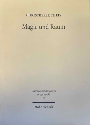 Item #M12201 Magie und Raum. Der magische Schutz auserwählter Räume im alten Ägypten nebst...