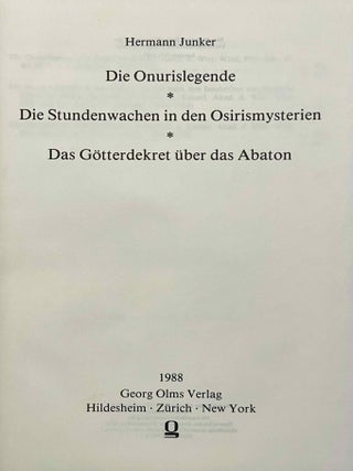 Die Onurislegende, with: Die Stundenwachen in den Osirismysterien nach den Inschriften von Dendera, Edfu und Philae, with: Das G&ouml;tterdekret &uuml;ber das Abaton. 3 titles bound in one.[newline]M12219-02.jpeg