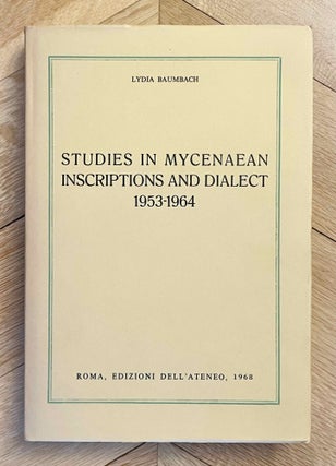 Item #M12230 Studies in Mycenaean inscriptions and dialect 1953 - 1964. A complete bibliography...