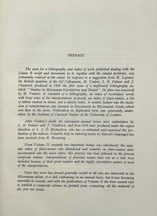 Studies in Mycenaean inscriptions and dialect 1953 - 1964. A complete bibliography and index incorporating the contents of volume I - X published between 1956 and 1965 by the Institute of Classical Studies of the University of London.