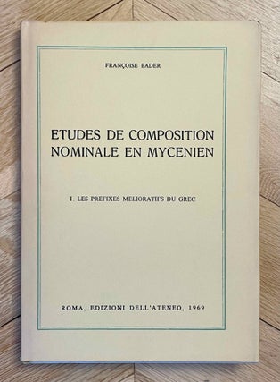 Item #M12232 Etudes de composition nominale en Mycénien. Tome I: Les préfixes méliotarifs du...