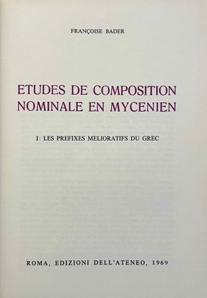 Etudes de composition nominale en Mycénien. Tome I: Les préfixes méliotarifs du grec.