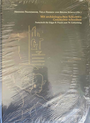 Item #M12296 Mit archäologischen Schichten Geschichte schreiben. Festschrift für Edgar B. Pusch...