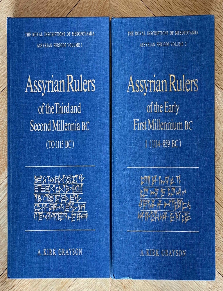 Item #M12332 Royal Inscriptions of Mesopotamia. Assyrian Periods. Vol. I: Assyrian rulers of the third and second millennia BC (to 1115 BC). Vol. II: Assyrian rulers of the early first millennium BC (1114-859 BC). GRAYSON Albert Kirk.