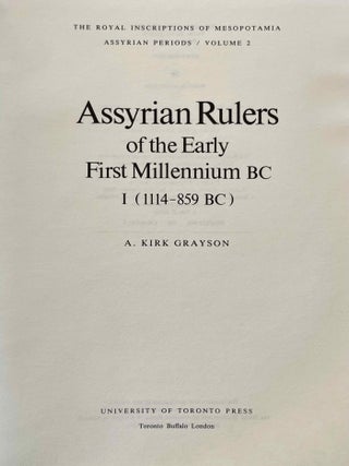 Royal Inscriptions of Mesopotamia. Assyrian Periods. Vol. I: Assyrian rulers of the third and second millennia BC (to 1115 BC). Vol. II: Assyrian rulers of the early first millennium BC (1114-859 BC).
