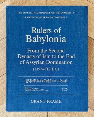 Item #M12333 Rulers of Babylonia. From the Second Dynasty of Isin to the End of Assyrian...