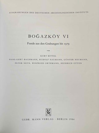 Bogazk&ouml;y. Teil 1: Neue Untersuchungen in der hethitischen Hauptstadt. Teil 2: Neue Untersuchungen hethitischer Architektur. Teil 3: Funde aus den Grabungen 1952-1955. Teil 4: Funde aus den Grabungen 1967 und 1968. Teil 5: Funde aus den Grabungen 1970 und 1971. Teil 6: Funde aus den Grabungen bis 1979.[newline]M12337-25.jpeg