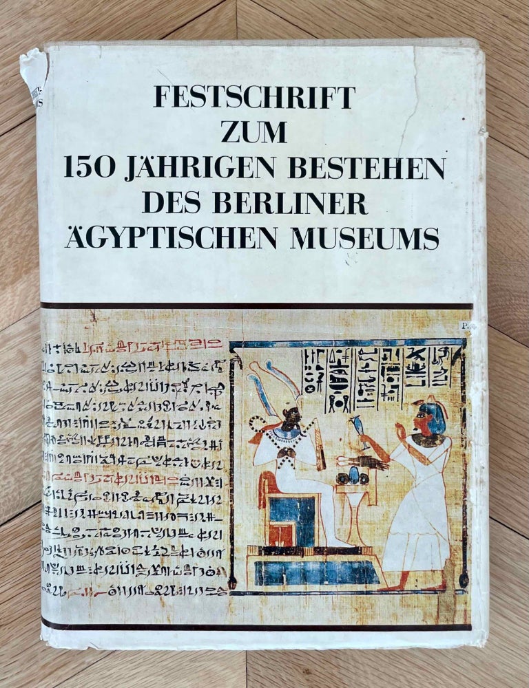Item #M12342b Festschrift zum 150 j&auml;hrigen Bestehen des Berliner &Auml;yptischen Museums. M&Uuml;LLER Wolfgang, Vorwort.[newline]M12342b-00.jpeg