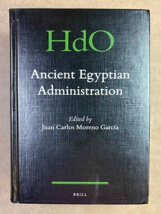 Item #M12343 Ancient Egyptian administration. MORENO GARCIA Juan Carlos