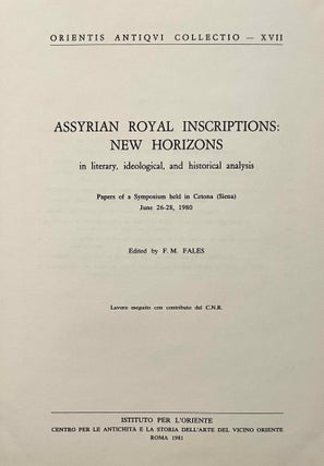 Assyrian royal inscriptions. New horizons in literary, ideological, and historical analysis. Papers of symposium held in Cetona (Siena), June 26-28, 1980.
