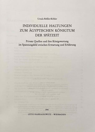 Individuelle Haltungen zum ägyptischen Königtum der Spätzeit. Private Quellen und ihre Königswertung im Spannungsfeld zwischen Erwartung und Erfahrung.