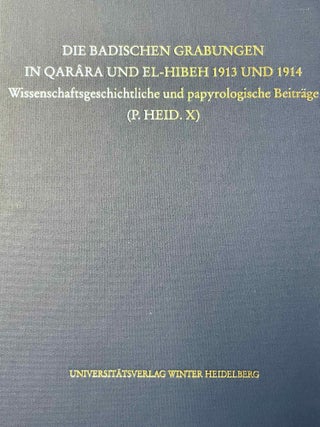 Item #M12443 Die Badischen Grabungen in Qarâra und El-Hibeh 1913 und 1914. HABERMANN Wolfgang