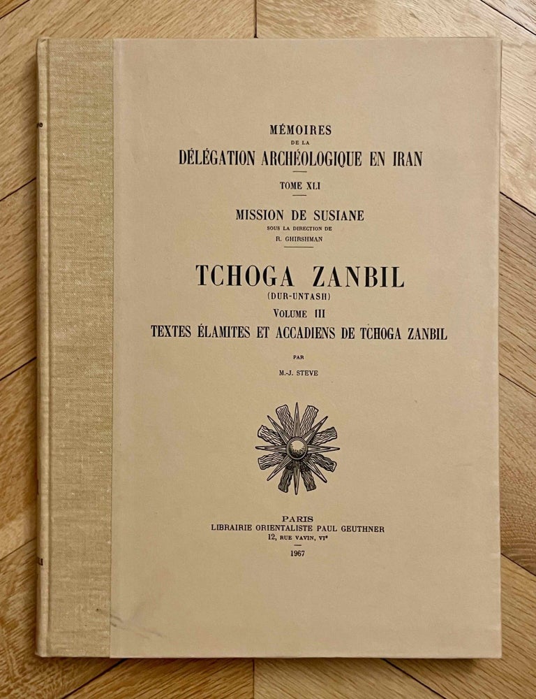 Item #M12485 Tchoga Zanbil (Dur-Untash). Volume III: Textes &eacute;lamites et accadiens de Tchoga Zanbil. STEVE Marie-Joseph.[newline]M12485-00.jpeg