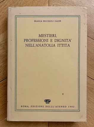 Item #M12509 Mestieri, professioni e dignità nell'Anatolia ittita. PECCHIOLI DADDI Franca