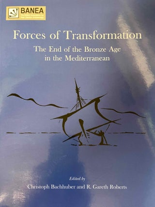 Item #M12531 Forces of transformation. The end of the Bronze Age in the Mediterranean....