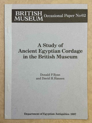 Item #M12536a A study of ancient Egyptian cordage in the British museum. RYAN Donald P. - HANSEN...