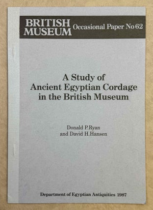 Item #M12536a A study of ancient Egyptian cordage in the British museum. RYAN Donald P. - HANSEN...