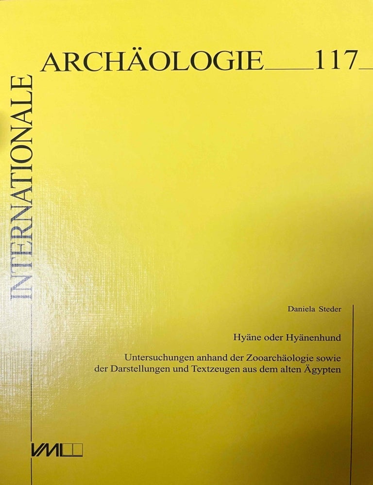 Item #M12594 Hy&auml;ne oder Hy&auml;nenhund. Untersuchungen anhand der Zooarch&auml;ologie sowie der Darstellungen und Textzeugen aus dem alten &Auml;gypten. STEDER Daniela.