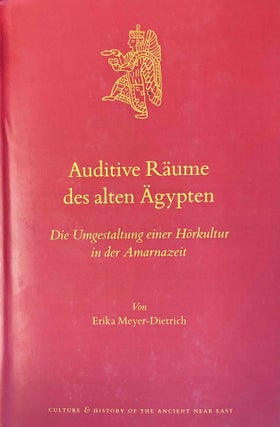 Item #M12623 Auditive Räume des alten Ägypten. Die Umgestaltung einer Hörkultur in der...