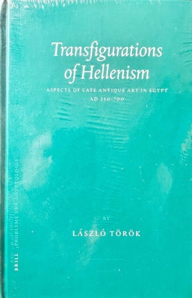 Item #M12626 Transfigurations of Hellenism. Aspects of late antique art in Egypt, A.D. 250-700....