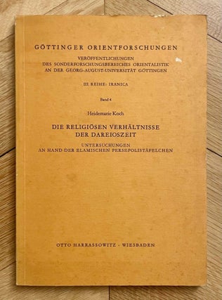 Item #M12649 Die religiösen Verhältnisse der Dareioszeit. Untersuchungen an Hand der elamischen...
